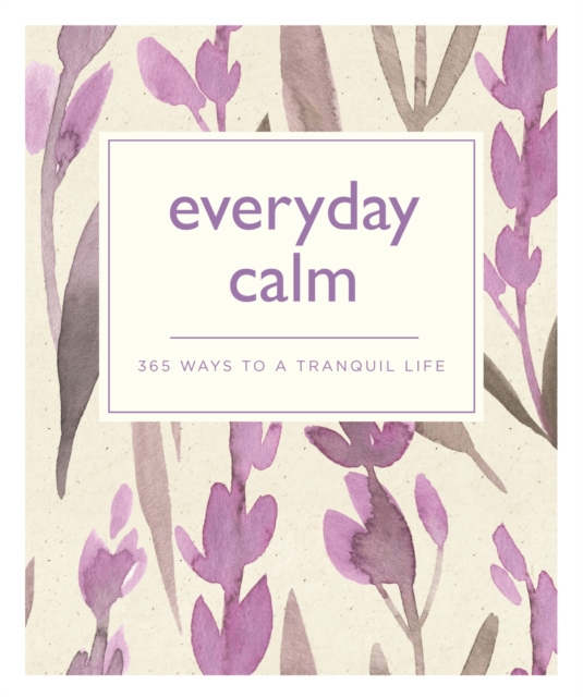 Everyday Calm : 365 ways to a better you, EPUB eBook