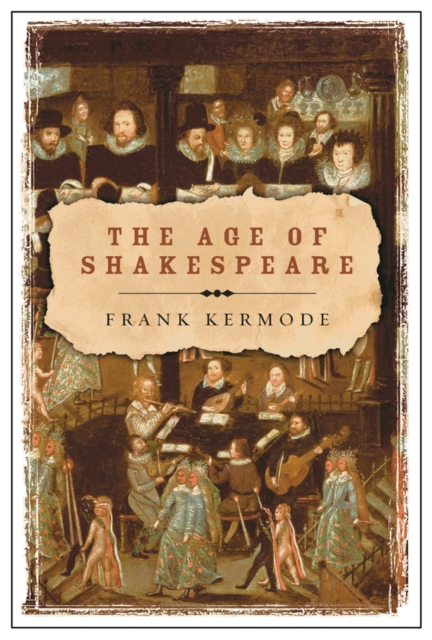 The Age of Shakespeare, Paperback / softback Book