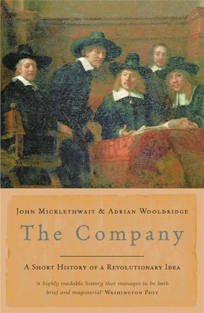 The Company : A Short History of a Revolutionary Idea, Paperback / softback Book