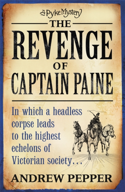 The Revenge Of Captain Paine : From the author of The Last Days of Newgate, Paperback / softback Book