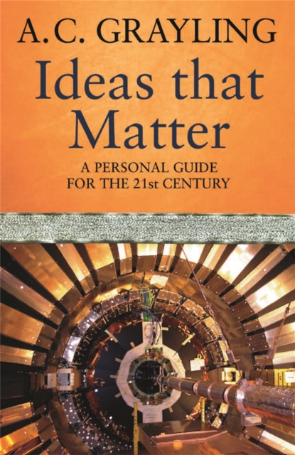 Ideas That Matter : A Personal Guide for the 21st Century, Paperback / softback Book