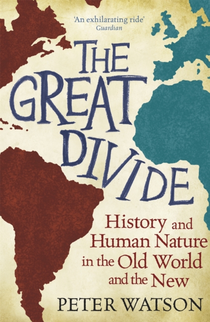 The Great Divide : History and Human Nature in the Old World and the New, Paperback / softback Book