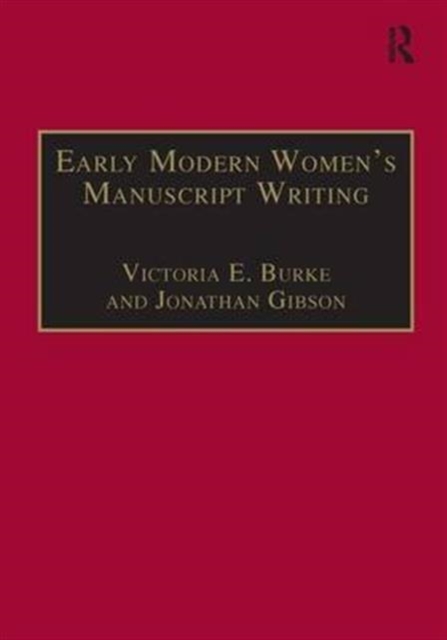 Early Modern Women's Manuscript Writing : Selected Papers from the Trinity/Trent Colloquium, Hardback Book