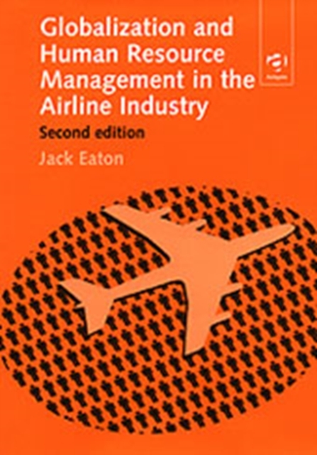 Globalization and Human Resource Management in the Airline Industry, Hardback Book