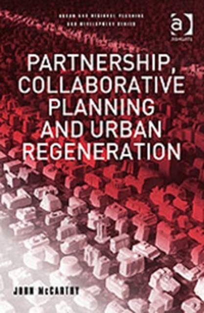 Partnership, Collaborative Planning and Urban Regeneration, Hardback Book