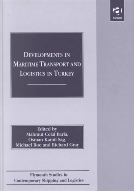 Developments in Maritime Transport and Logistics in Turkey, Hardback Book