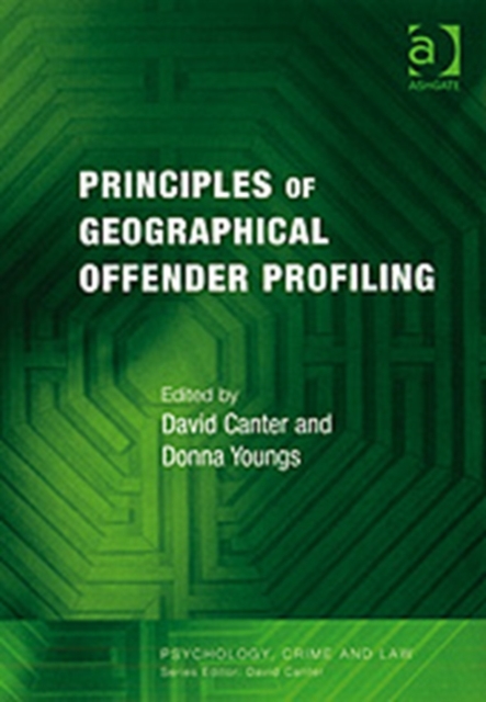Principles of Geographical Offender Profiling, Hardback Book