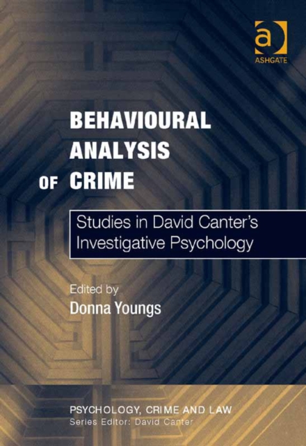 Behavioural Analysis of Crime : Studies in David Canter's Investigative Psychology, Paperback / softback Book