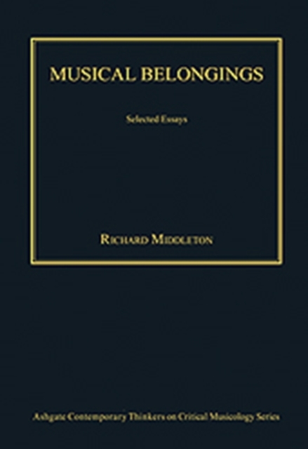 Musical Belongings : Selected Essays, Hardback Book