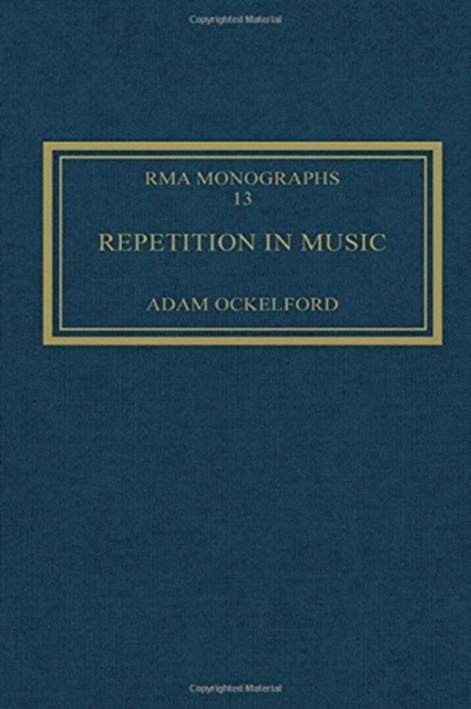 Repetition in Music : Theoretical and Metatheoretical Perspectives, Hardback Book