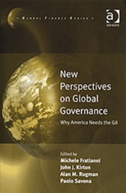 New Perspectives on Global Governance : Why America Needs the G8, Hardback Book