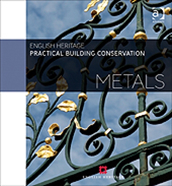Practical Building Conservation: Metals, Hardback Book