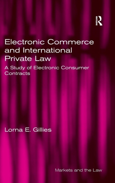 Electronic Commerce and International Private Law : A Study of Electronic Consumer Contracts, Hardback Book