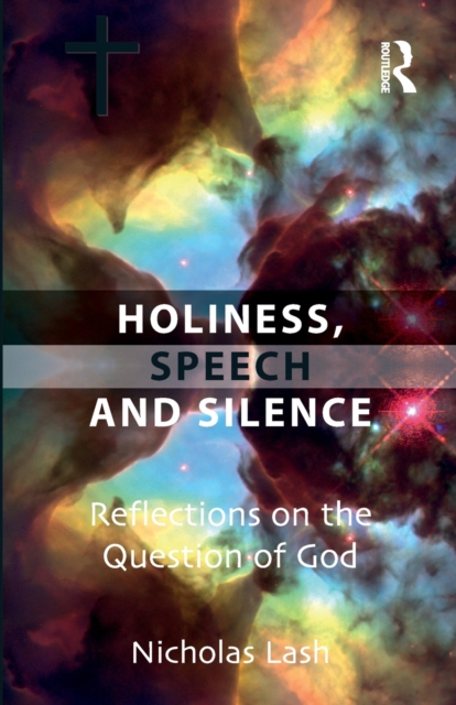 Holiness, Speech and Silence : Reflections on the Question of God, Paperback / softback Book