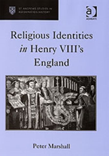Religious Identities in Henry VIII's England, Hardback Book