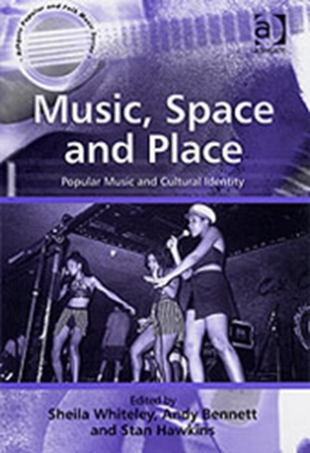 Music, Space and Place : Popular Music and Cultural Identity, Paperback / softback Book