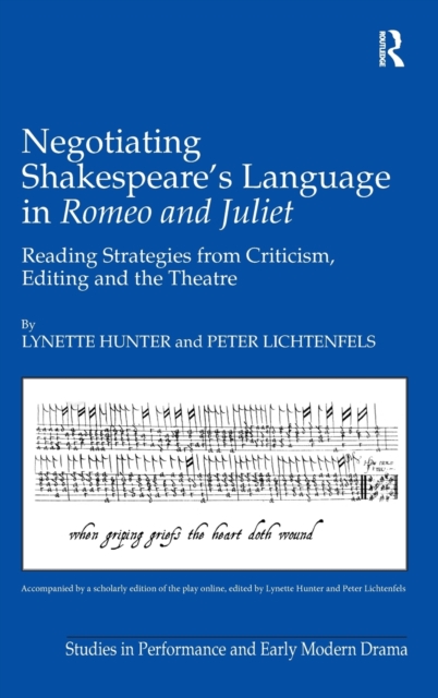 Negotiating Shakespeare's Language in Romeo and Juliet : Reading Strategies from Criticism, Editing and the Theatre, Hardback Book