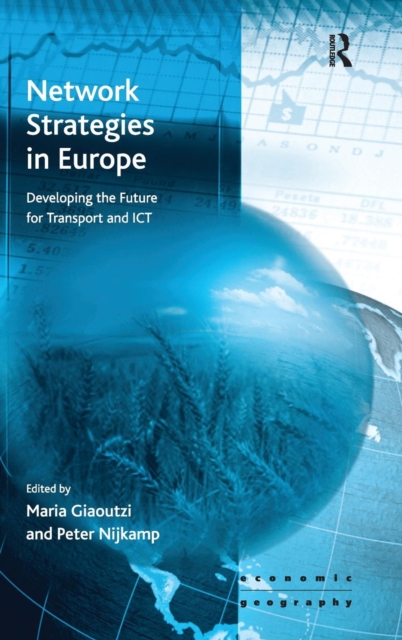 Network Strategies in Europe : Developing the Future for Transport and ICT, Hardback Book