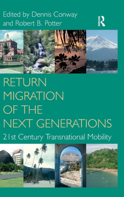 Return Migration of the Next Generations : 21st Century Transnational Mobility, Hardback Book