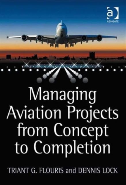 Managing Aviation Projects from Concept to Completion, Hardback Book