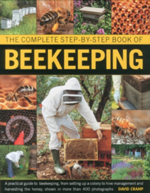 Complete Step-by-step Book of Beekeeping, Hardback Book
