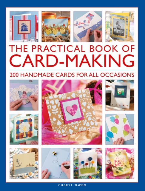 The Practical Book of Card-Making : 200 handmade cards for all occasions, Hardback Book
