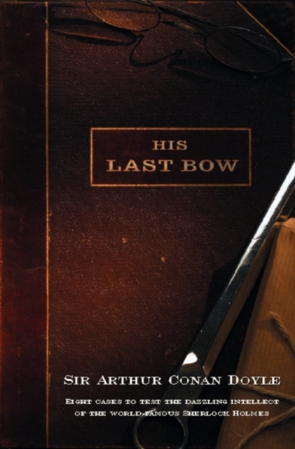 His Last Bow, Paperback / softback Book