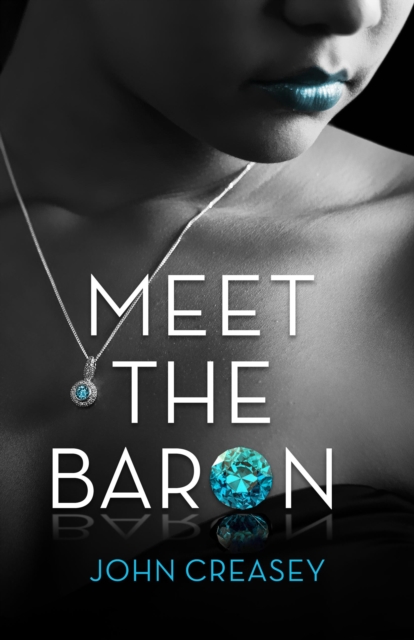 Meet The Baron : (Writing as Anthony Morton), EPUB eBook
