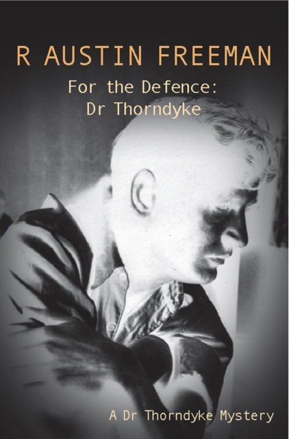 For The Defence: Dr. Thorndyke, EPUB eBook
