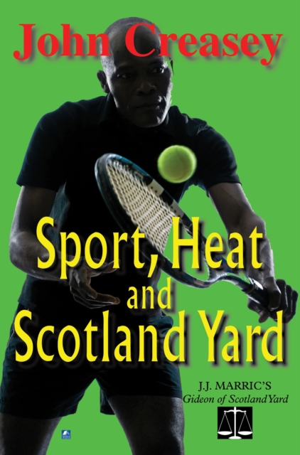 Sport, Heat, & Scotland Yard : (Writing as JJ Marric), EPUB eBook