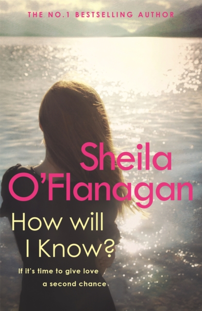 How Will I Know? : A life-affirming read of love, loss and letting go, Paperback / softback Book