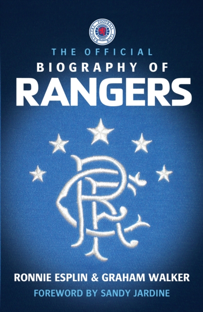 The Official Biography of Rangers, Paperback Book