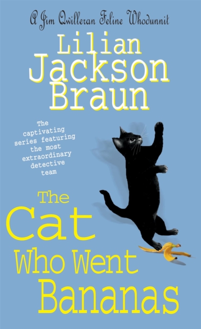 The Cat Who Went Bananas (The Cat Who… Mysteries, Book 27) : A quirky feline mystery for cat lovers everywhere, Paperback / softback Book