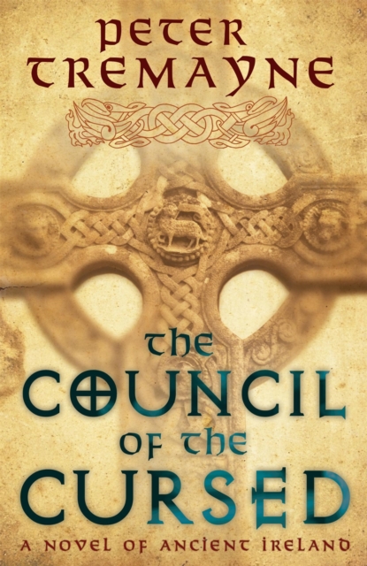 The Council of the Cursed (Sister Fidelma Mysteries Book 19) : A deadly Celtic mystery of political intrigue and corruption, Paperback / softback Book