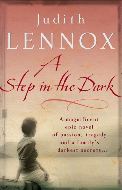 A Step In The Dark : A spellbinding novel of passion, tragedy and dark secrets, Paperback / softback Book