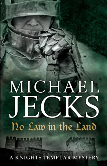 No Law in the Land (Last Templar Mysteries 27) : A gripping medieval mystery of intrigue and danger, Paperback / softback Book