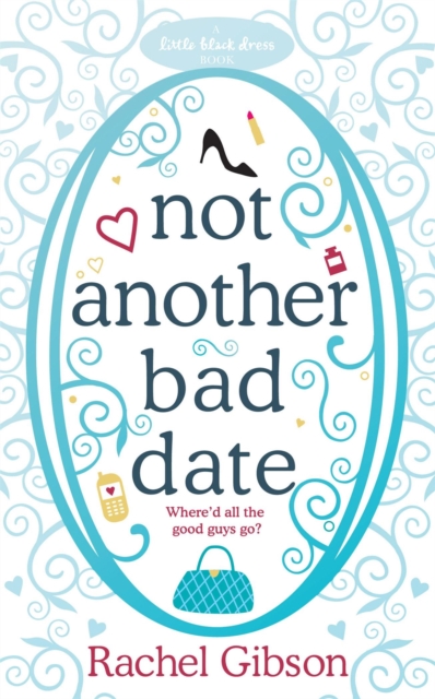 Not Another Bad Date : A deliciously romantic rom-com, Paperback / softback Book