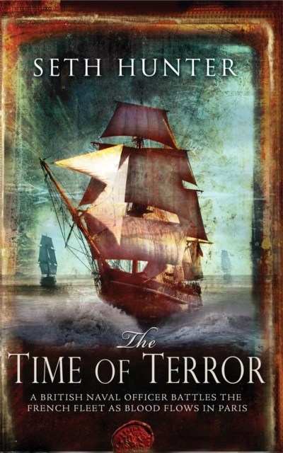 The Time of Terror : An action-packed maritime adventure of battle and bloodshed during the French Revolution, Paperback / softback Book