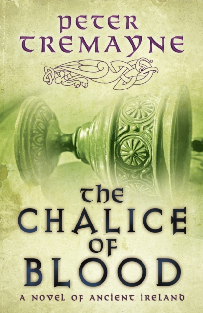 The Chalice of Blood (Sister Fidelma Mysteries Book 21) : A chilling medieval mystery set in 7th century Ireland, Paperback / softback Book