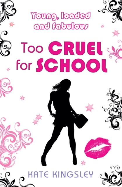 Too Cruel for School: Young, Loaded and Fabulous, Paperback / softback Book