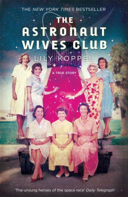 The Astronaut Wives Club, Paperback / softback Book