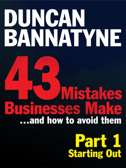 Part 1: Starting Out - 43 Mistakes Businesses Make, EPUB eBook