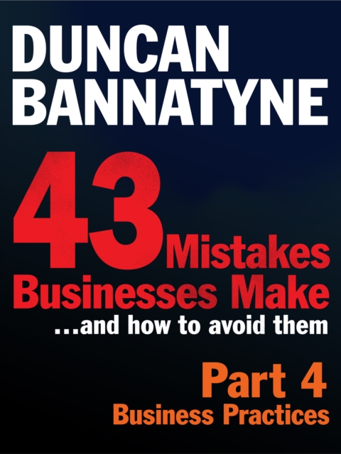 Part 4: Business Practices - 43 Mistakes Businesses Make, EPUB eBook