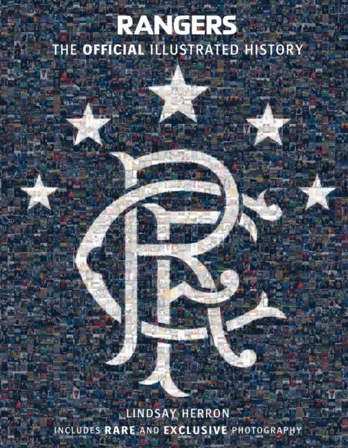 Rangers: The Official Illustrated History : A Visual Celebration of 140 Glorious Years, EPUB eBook