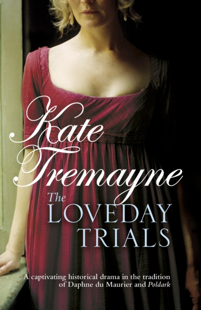 The Loveday Trials (Loveday series, Book 3) : A brooding and intriguing saga set in eighteenth-century Cornwall, EPUB eBook
