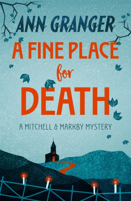 A Fine Place for Death (Mitchell & Markby 6) : A compelling Cotswold village crime novel of murder and intrigue, EPUB eBook