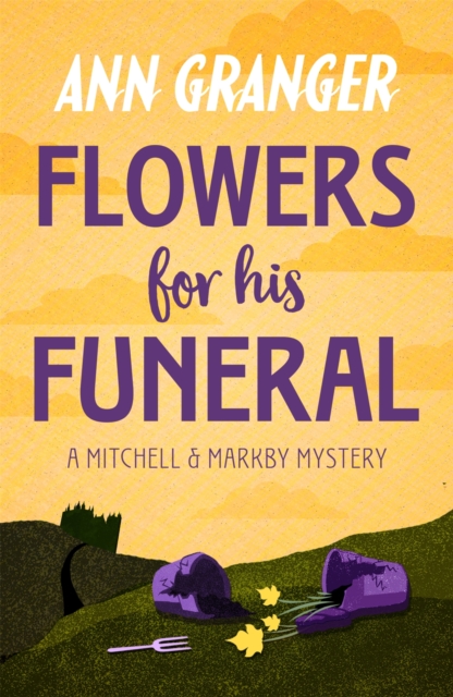 Flowers for his Funeral (Mitchell & Markby 7) : A gripping English village whodunit of jealousy and murder, EPUB eBook