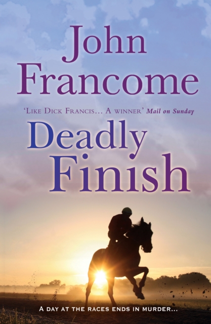 Deadly Finish : A fresh and exhilarating racing thriller of suspicion and secrets, EPUB eBook