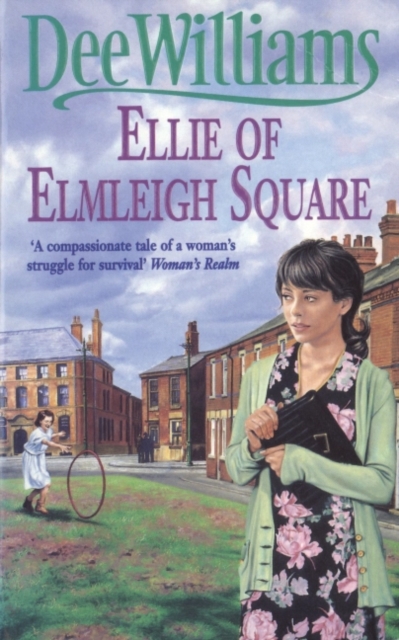 Ellie of Elmleigh Square : An engrossing saga of love, hope and escape, EPUB eBook