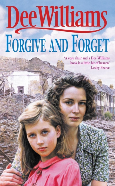 Forgive and Forget : A moving saga of the sorrows and fortunes of war, EPUB eBook